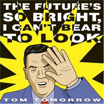Tom_Tomorrow_Futures_So_Bright.jpg